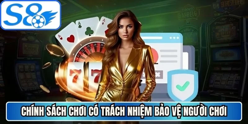 Chính sách chơi có trách nhiệm bảo vệ người chơi