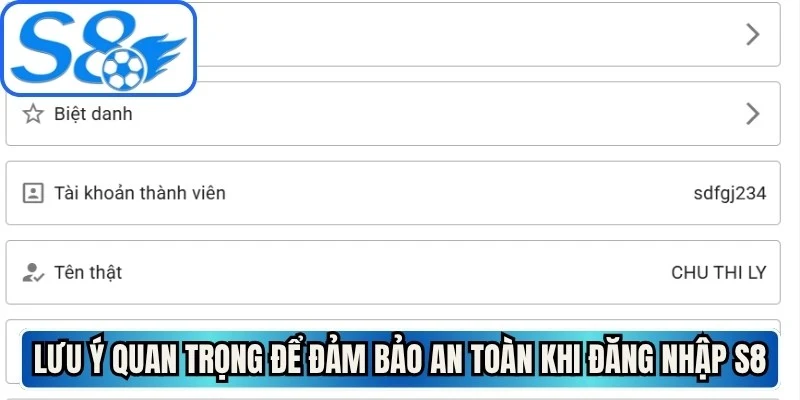Lưu ý quan trọng để đảm bảo an toàn khi đăng nhập S8