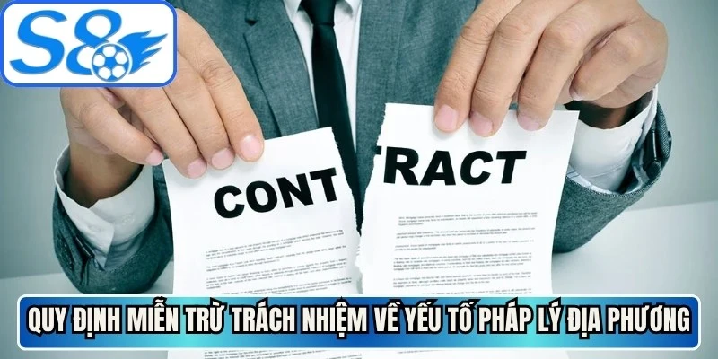 Quy định miễn trừ trách nhiệm về yếu tố pháp lý địa phương