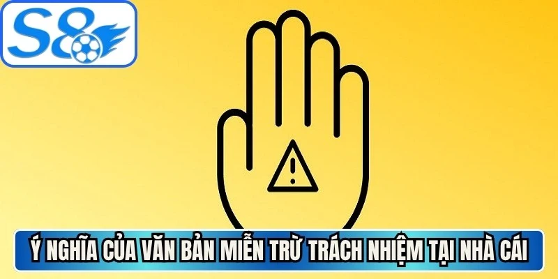 Ý nghĩa của văn bản miễn trừ trách nhiệm tại nhà cái
